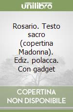 Rosario. Testo sacro (copertina Madonna). Ediz. polacca. Con gadget libro