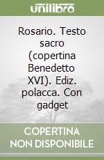 Rosario. Testo sacro (copertina Benedetto XVI). Ediz. polacca. Con gadget libro