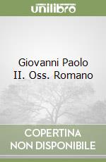 Giovanni Paolo II. Oss. Romano libro