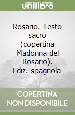 Rosario. Testo sacro (copertina Madonna del Rosario). Ediz. spagnola libro