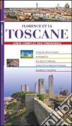 Florence et la Toscane. Guide complet par itineraires libro