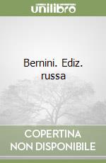 Bernini. Ediz. russa libro