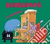 Barbapapà. La stamperia. Ediz. illustrata libro