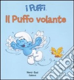 Il puffo volante. I puffi. Ediz. illustrata libro