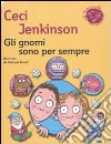 Gli gnomi sono per sempre libro di Jenkinson Ceci