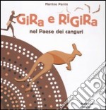 Gira e rigira. Nel paese dei canguri libro