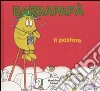 Barbapapà. Il pastore. Ediz. illustrata libro