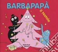 Barbapapà. Il Natale. Ediz. illustrata libro