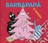 Barbapapà. Il Natale. Ediz. illustrata libro