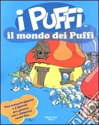 Il mondo dei puffi. I puffi. Con gadget