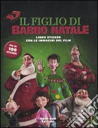 Il figlio di Babbo Natale. Libro sticker libro