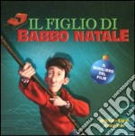 Il figlio di Babbo Natale. Il minilibro del film