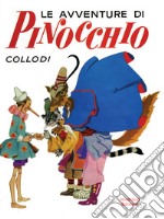 Le avventure di Pinocchio. Ediz. integrale libro