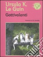 Gattivolanti libro