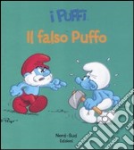 Il falso puffo. I puffi. Ediz. illustrata libro