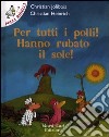 Per tutti i polli! hanno rubato il sole! libro