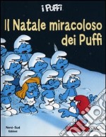 Il Natale miracoloso dei puffi. I puffi libro