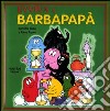 Evviva i Barbapapà. Ediz. illustrata libro