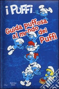 Guida puffosa al mondo dei puffi libro