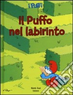 Il puffo nel labirinto. I puffi libro