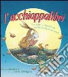 L'acchiappalibri. Ediz. illustrata libro di Docherty Helen Docherty Thomas