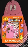 Barbapapà. La famiglia. Con adesivi libro