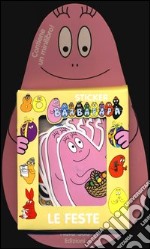 Barbapapà. Le feste. Con adesivi libro