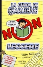 La guida di Charlie Joe per non leggere