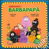 Arrivano i Barbapapà. Ediz. illustrata libro