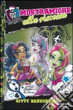 Mostramiche alla riscossa. Monster High. Vol. 2 libro