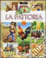 La fattoria. Ediz. illustrata libro