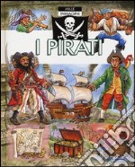 I pirati. Mille immagini. Ediz. illustrata libro