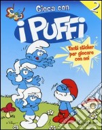 Gioca con i puffi. I puffi. Con adesivi (2) libro