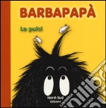 Barbapapà. Le pulci. Ediz. illustrata libro