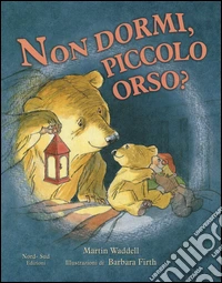 Non dormi, piccolo orso? Ediz. illustrata libro