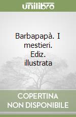 Barbapapà. I mestieri. Ediz. illustrata libro