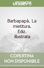 Barbapapà. La mietitura. Ediz. illustrata