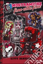 Mostramiche fino alla fine. Monster High. Vol. 4 libro