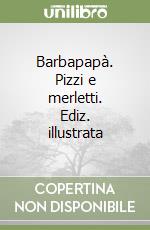 Barbapapà. Pizzi e merletti. Ediz. illustrata libro