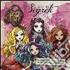 Il libro dei segreti. Ever After High. Ediz. illustrata libro