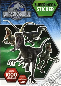 Super mega sticker. Jurassic world, il regno perduto. Con adesivi. Ediz. illustrata libro