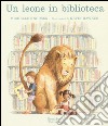 Un leone in biblioteca. Ediz. illustrata libro di Knudsen Michelle