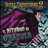 Il ritorno di Dracula. Hotel Transylvania 2. Ediz. illustrata libro