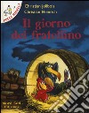 Il giorno del fratellino. Ediz. illustrata libro