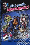 Chi è quella mostramica? Monster High. Vol. 3 libro