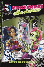 Mostramiche alla riscossa. Monster High. Vol. 2 libro