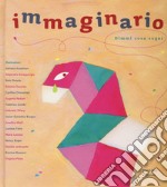 Immaginario. Dimmi cosa sogni. Ediz. illustrata