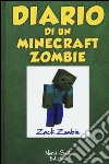 Diario di un Minecraft Zombie. Vol. 1: Una sfida da paura libro