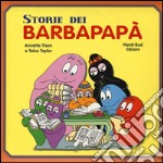 Le storie dei Barbapapà. Ediz. illustrata libro