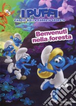 Benvenuti nella foresta. Viaggio nella foresta segreta. I puffi. Ediz. a colori libro